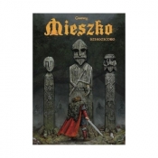 Mieszko Tom 1. Dziedzictwo - Przemysław Świszcz
