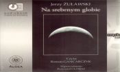 Na srebrnym globie. Książka audio CD MP3 - Jerzy Żuławski
