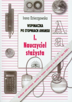 Nauczyciel stażysta Wspinaczka po stopniach awansu 1 - Dzierzgowska Irena