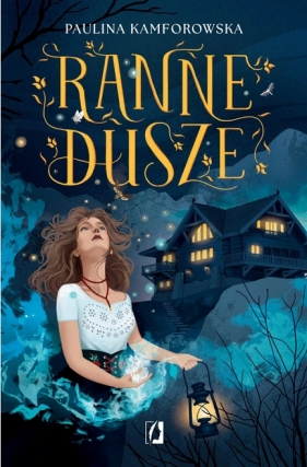 Ranne dusze - Paulina Kamforowska