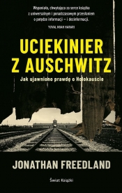 Uciekinier z Auschwitz - Jonathan Freedland