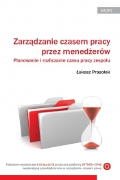 Zarządzanie czasem pracy przez menedżerów Planowanie i rozliczanie czasu pracy zespołu
