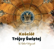 Kościół Trójcy Świętej (Audiobook) - Robert J. Woźniak