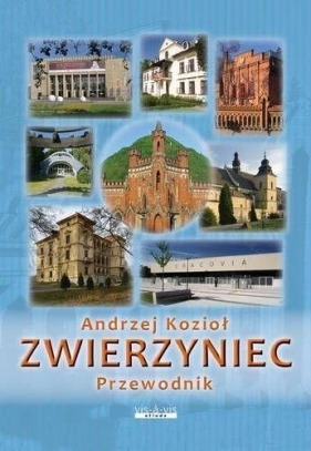 Zwierzyniec i Bielany Przewodnik - Kozioł Andrzej