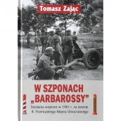 W szponach Barbarossy Działania wojenne w 1941 na terenie 8. Przemyskiego Rejonu Umocnionego - Zając Tomasz 
