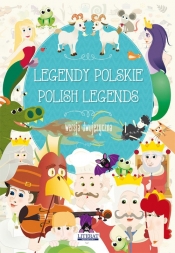 Legendy polskie. Polish legends - Korczyńska Małgorzata, Piechocka-Empel Katarzyna