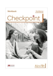 Checkpoint A2+/B1 Workbook. Język angielski dla liceów i techników.