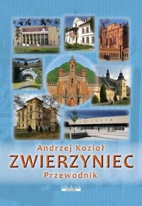 Zwierzyniec i Bielany Przewodnik - Andrzej Kozioł