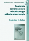 Anatomia czynnościowa ośrodkowego układu nerwowego Gołąb Bogusław K.