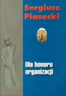 Dla honoru organizacji