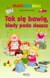 Tak się bawię, kiedy pada deszcz