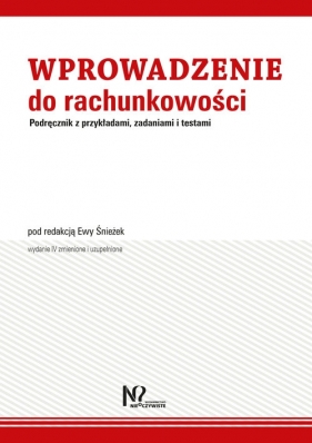 Wprowadzenie do rachunkowości - Anna Jaroszczak, Beata Mazuchowska, Joanna Stępień-Andrzejewska, Joanna Żurawska, Ewa Śnieżek