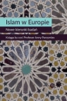 Islam w Europie Nowe kierunki badańKsięga ku czci Profesor Anny Widy-Behiesse Marta, Zasztowt Konrad