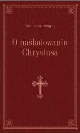 O naśladowaniu Chrystusa bordowy - Tomasz Kempis