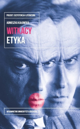 Witkacy Etyka - Kałowska Agnieszka