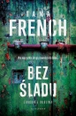Zbrodnie Dublina. Tom 3. Bez śladu - Tana French
