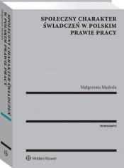 Społeczny charakter świadczeń w polskim prawie pracy