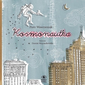 Kosmonautka - Wawrzeniuk P., Wojciechowska D.