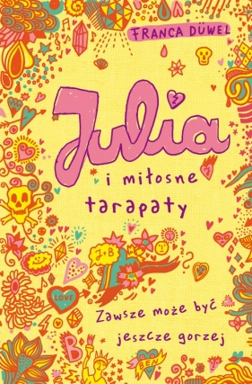 Julia i miłosne tarapaty (Uszkodzona okładka) - Duwel Franca