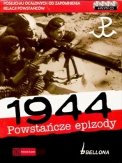 Powstańcze epizody 1944 - Opracowanie zbiorowe
