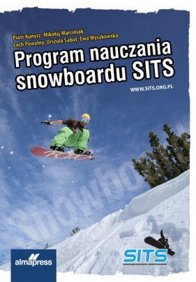 Program Nauczania Snowboardu SITS - Kunysz Piotr, Marciniak Mikołaj, Powolny Lech