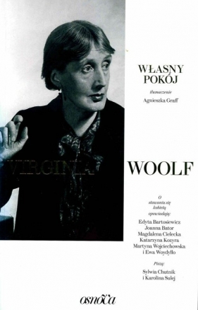 Własny pokój - Virginia Woolf, Chutnik Sylwia, Sulej Karolina