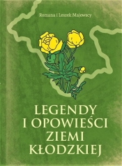 Legendy i opowieści Ziemi Kłodzkiej - Majewska Romana, Majewski Leszek