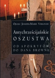 Antychrześcijańskie oszustwa - Joseph-Marie Verlinde