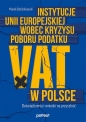 Instytucje Unii Europejskiej wobec kryzysu poboru podatku VAT w Polsce - Marek Bełdzikowski