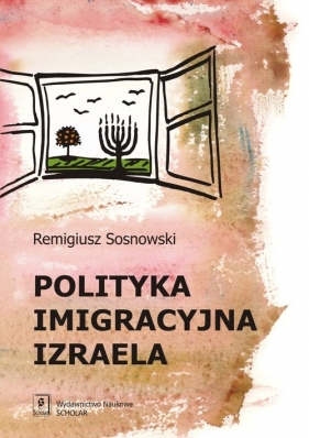 Polityka imigracyjna Izraela - Sosnowski Remigiusz