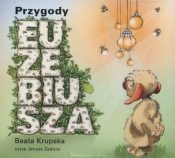 Przygody Euzebiusza (Audiobook) - Beata Krupska
