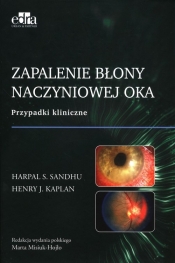 Zapalenie błony naczyniowej oka - H.S. Sandhu, H. J. Kaplan