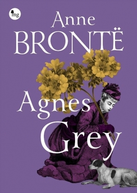 Agnes Grey - Anne Brontë