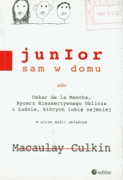 Junior sam w domu albo Oskar de la Mancha, Rycerz Nieasertywnego Oblicza i Ludzie, których lubię najmniej