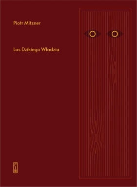 Las Dzikiego Władzia - Piotr Mitzner