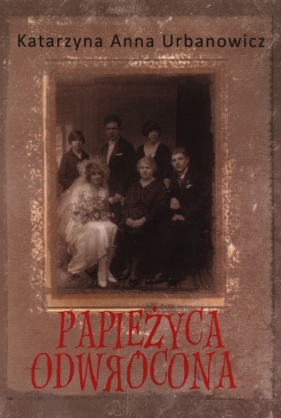 Papieżyca Odwrócona - Katarzyna Anna Urbanowicz