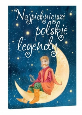 Najpiękniejsze polskie legendy - Opracowanie zbiorowe