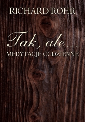 Tak ale... medytacje codzienne - Richard Rohr
