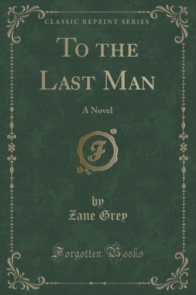 To the Last Man - Grey Zane