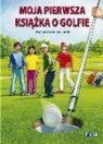 Moja pierwsza książka o golfie Saarinen Juha, Jager Jan