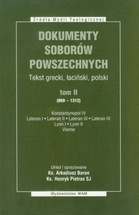 Dokumenty Soborów Powszechnych Tom 2 - Arkadiusz Baron, Henryk Pietras