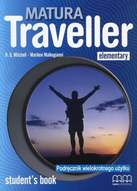 Matura Traveller Elementary Student's Book Podręcznik wielokrotnego użytku - H. Q. Mitchell, Malkogianni Marileni
