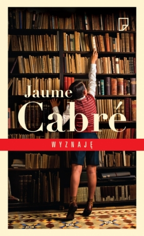 Wyznaję - Jaume Cabré