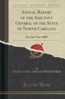 Annual Report of the Adjutant General of the State of North Carolina