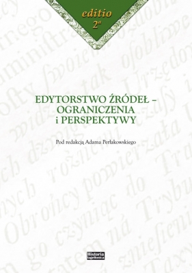 Edytorstwo źródeł - ograniczenia i perspektywy - <br />