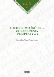 Edytorstwo źródeł - ograniczenia i perspektywy - <br />