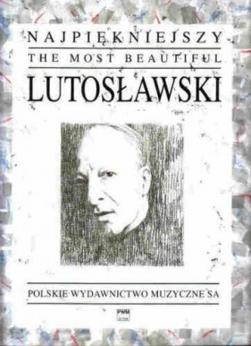 Najpiękniejszy Lutosławski na fortepian PWM - Witold Lutosławski