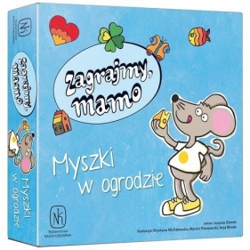 Zagrajmy, mamo Myszki w ogrodzie - Jacques Zeimet