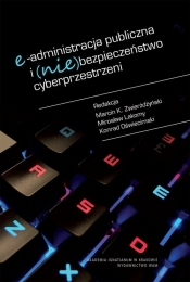 E-administracja publiczna i (nie) bezpieczeństwo cyberprzestrzeni
