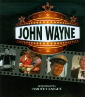John Wayne Retrospektywa - Knight Timothy